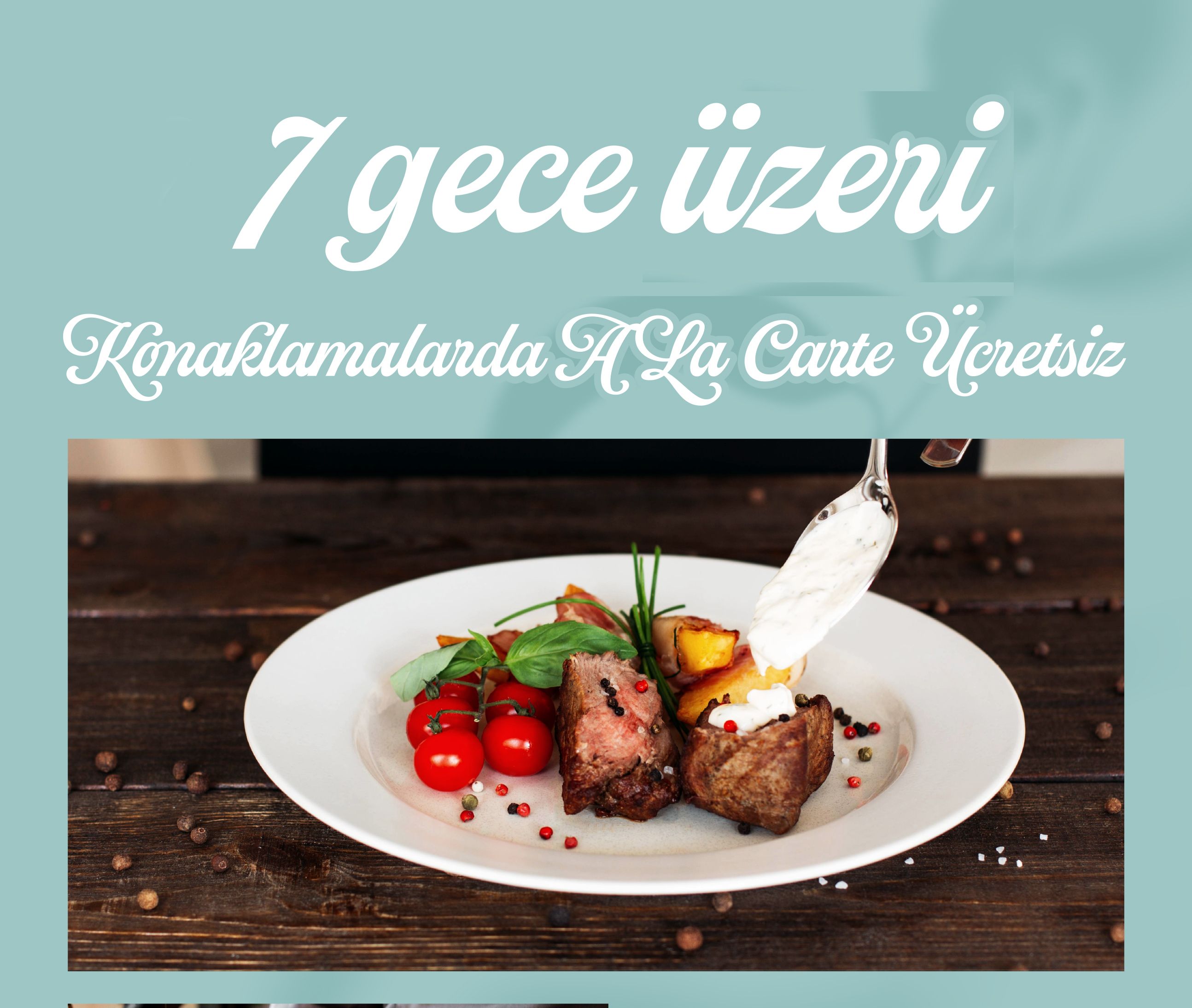7 Gece Üzeri Konaklamalara Özel Lezzet Deneyimi!